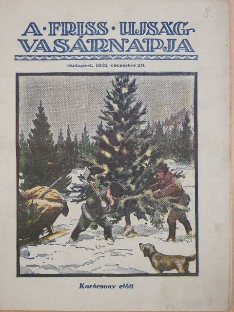 Mihalovits Ferenc - A Friss Ujság Vasárnapja 1931. december 20. [antikvár]