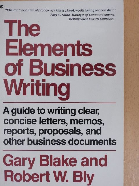 Gary Blake - The Elements of Business Writing [antikvár]