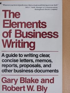 Gary Blake - The Elements of Business Writing [antikvár]