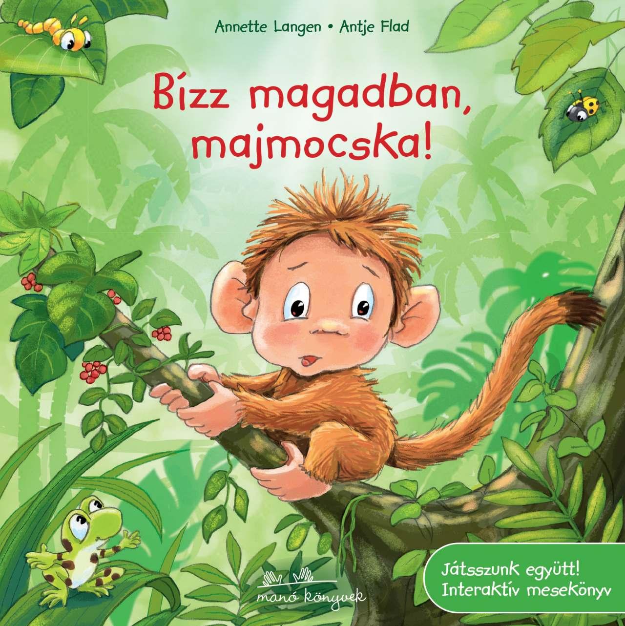 Annette Langen - Bízz magadban, majmocska!