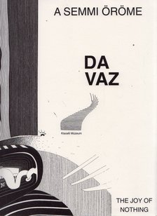 Fitz Péter - Jürg Da ​Vaz: A semmi öröme [antikvár]
