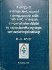 Dr. Kovács Józsefné - A vámjogról, a vámeljárásról, valamint a vámigazgatásról szóló 1995. évi C. törvénynek a végrehajtási rendelettel és magyarázatokkal egységes szerkezetbe foglalt szövege [antikvár]