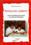 Helmut Weyhreter - Figyelj oda jobban! [antikvár]