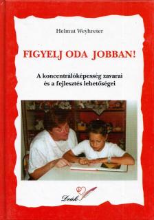 Helmut Weyhreter - Figyelj oda jobban! [antikvár]