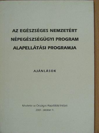 Dr. Bíró Ferenc - Az Egészséges Nemzetért Népegészségügyi Program alapellátási programja [antikvár]