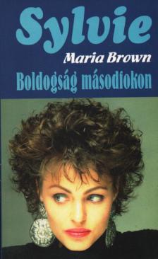 Maria Brown - Boldogság másodfokon [antikvár]