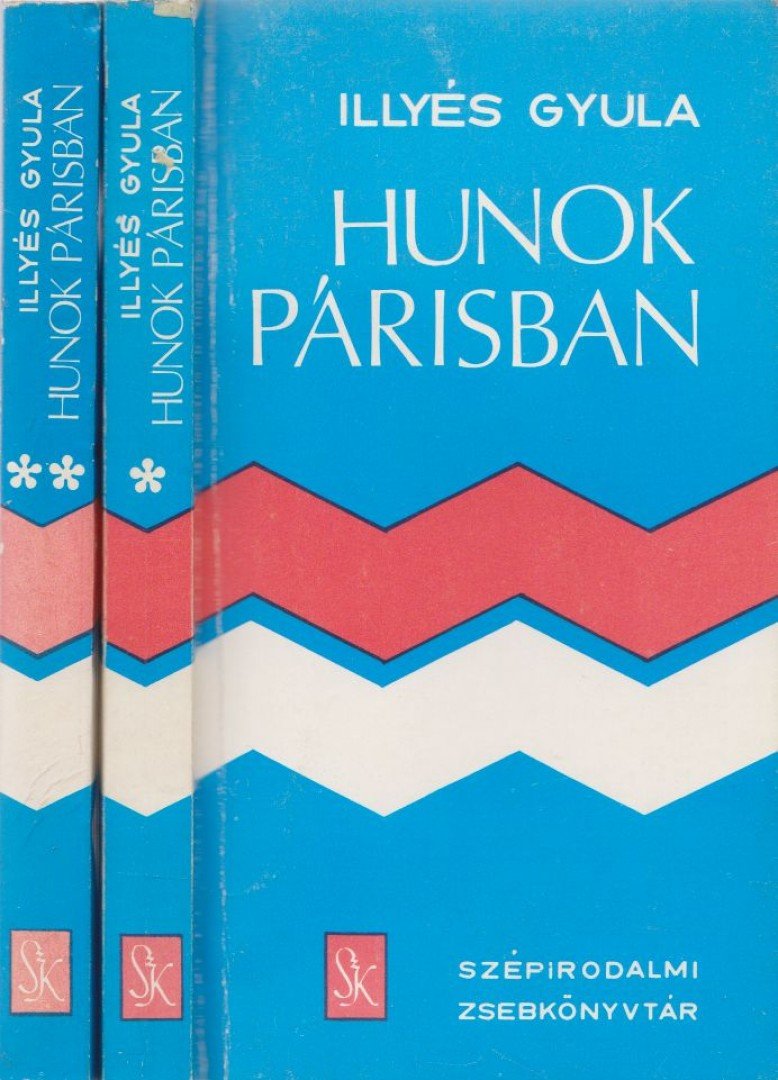ILLYÉS GYULA - Hunok Párisban I-II. [antikvár]