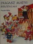 Paulini Béla - Dugasz Matyi birodalma [antikvár]