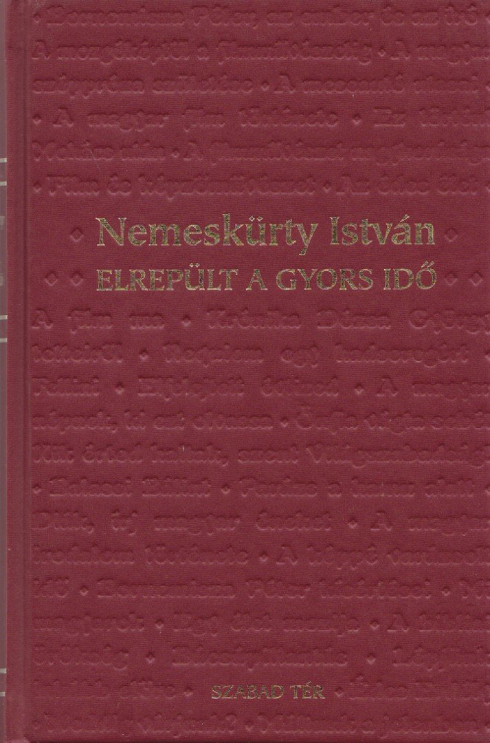NEMESKÜRTY ISTVÁN - Elrepült a gyors idő (dedikált) [antikvár]