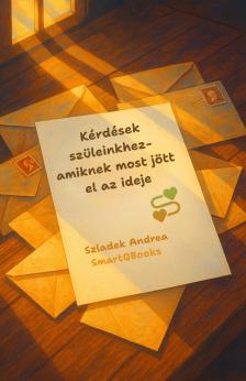 Andrea Szladek - Kérdések Szüleinkhez [eKönyv: epub, mobi]