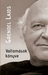 Grendel Lajos - Vallomások könyve