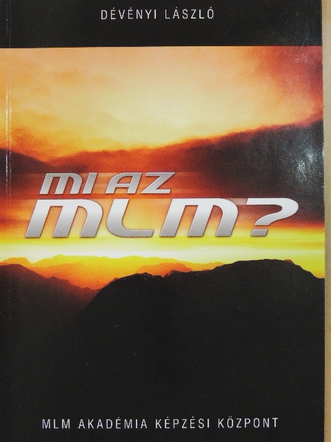 Dévényi László - Mi az MLM? [antikvár]