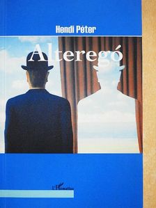 Hendi Péter - Alteregó [antikvár]