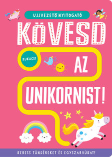 Georgie Taylor - Ujjvezető nyitogató - Kövesd az unikornist!