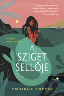 Monique Roffey - A sziget sellője [antikvár]