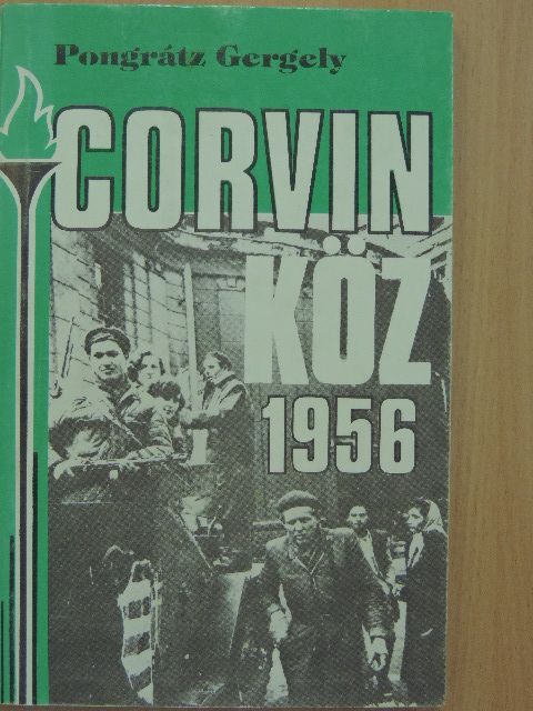 Pongrátz Gergely - Corvin köz - 1956 [antikvár]