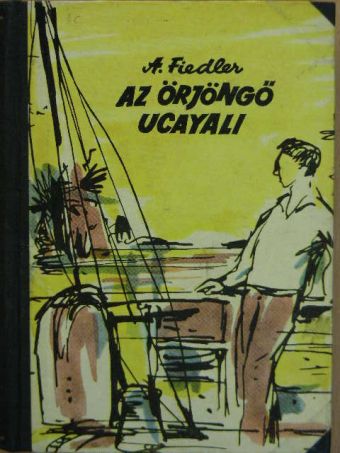 Arkady Fiedler - Az őrjöngő Ucayali [antikvár]