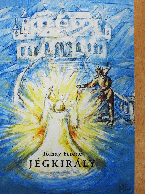 Tolnay Ferenc - Jégkirály [antikvár]