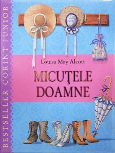 Louisa May Alcott - Micutele Doamne [antikvár]
