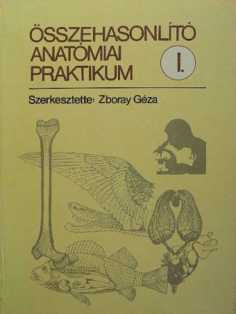 Dr. Péczely Péter - Összehasonlító anatómiai praktikum I. [antikvár]