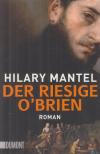 Hilary Mantel - Der riesige O'Brien [antikvár]