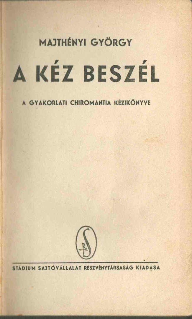 MAJTHÉNYI GYÖRGY - A kéz beszél [antikvár]