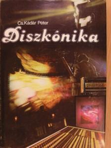 Cs. Kádár Péter - Diszkónika [antikvár]