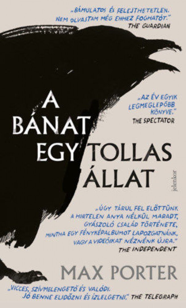 Max Porter - A bánat egy tollas állat [antikvár]