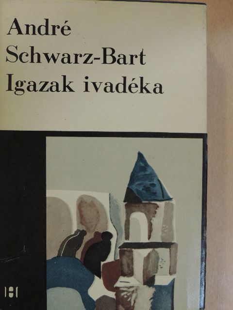 André Schwarz-Bart - Igazak ivadéka [antikvár]