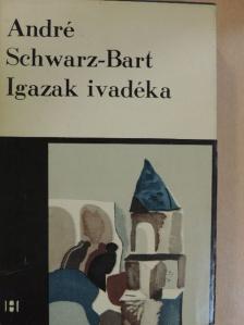 André Schwarz-Bart - Igazak ivadéka [antikvár]