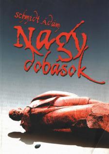 Schmidt Ádám - Nagy dobások (dedikált) [antikvár]