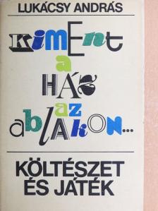 Lukácsy András - Kiment a ház az ablakon... [antikvár]