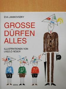 Éva Janikovszky - Große Dürfen Alles [antikvár]