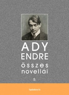 Ady Endre - Ady Endre összes novellái V. kötet [eKönyv: epub, mobi]