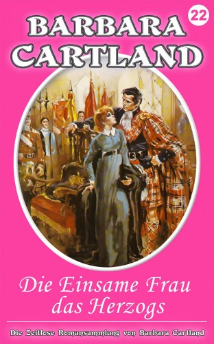 Barbara Cartland - Die einsame Frau des Herzogs [eKönyv: epub, mobi]