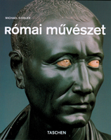 Michael Siebler - RÓMAI MŰVÉSZET - TASCHEN