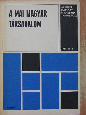 Kulcsár Kálmán - A mai magyar társadalom [antikvár]