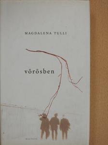 Magdalena Tulli - Vörösben [antikvár]