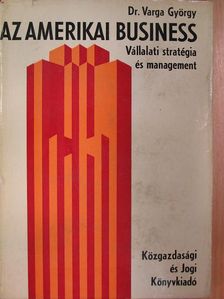 Dr. Varga György - Az amerikai business [antikvár]