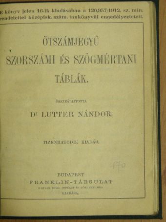Dr. Lutter Nándor - Ötszámjegyű szorszámi és szögmértani táblák [antikvár]
