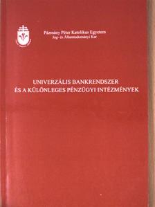 Univerzális bankrendszer és a különleges pénzügyi intézmények [antikvár]