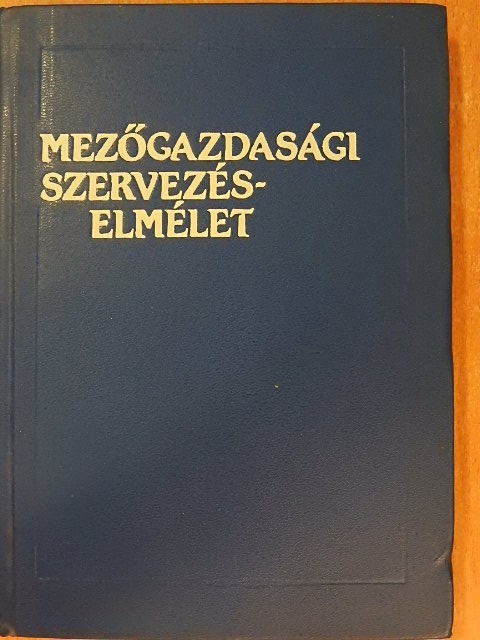 Bálint Csaba - Mezőgazdasági szervezéselmélet [antikvár]