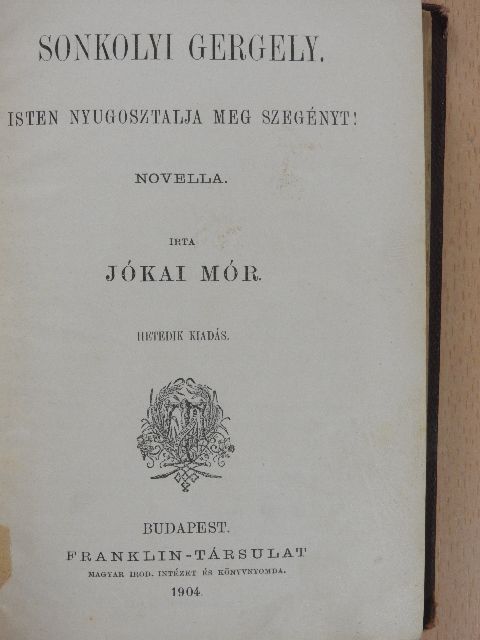 Jókai Mór - Sonkolyi Gergely/A bűntárs/A kétszarvu ember/A serfőző [antikvár]