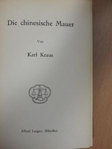 Karl Kraus - Die chinesische Mauer [antikvár]