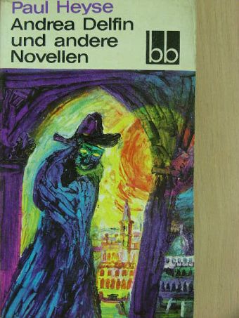 Paul Heyse - Andrea Delfin und andere Novellen [antikvár]