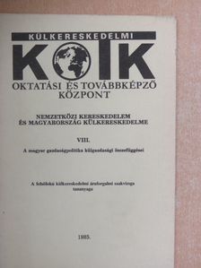 Dr. Salgó István - Nemzetközi kereskedelem és Magyarország külkereskedelme VIII. [antikvár]