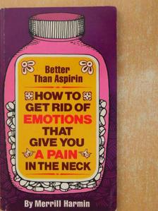 Merrill Harmin - How To Get Rid Of Emotions That Give You A Pain In The Neck [antikvár]