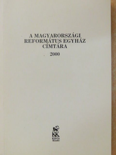 A Magyarországi Református Egyház címtára 2000. [antikvár]