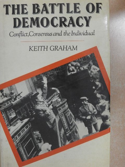 Keith Graham - The Battle of Democracy [antikvár]