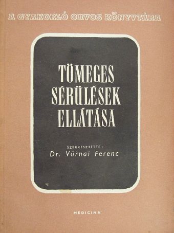 Dr. Frank György - Tömeges sérülések ellátása [antikvár]
